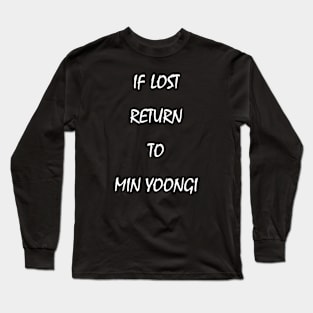 if lost return to MIN YOONGI Long Sleeve T-Shirt